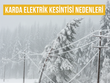 Karlı Havalarda Elektrik Kesintileri